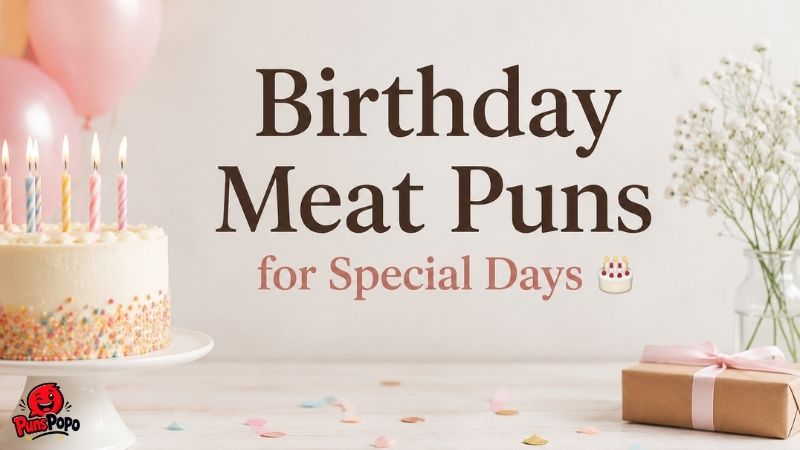 Birthday Meat Puns for Special Days 🎂