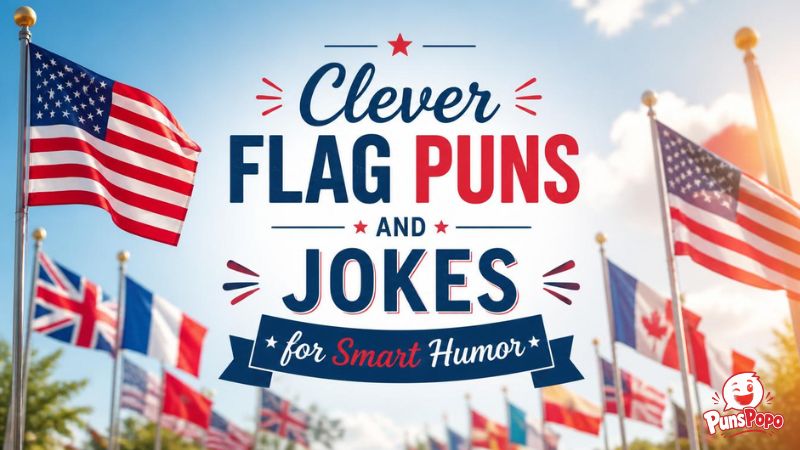 Clever Flag Puns and Jokes for Smart Humor