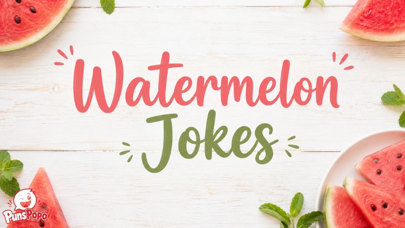 Watermelon Jokes