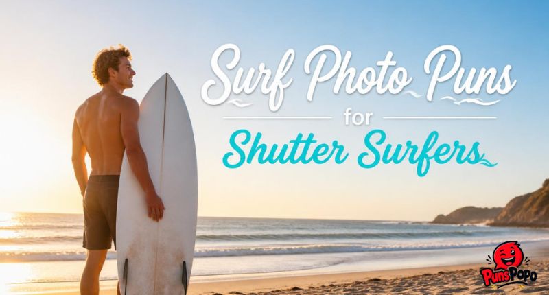 Surf Photo Puns for Shutter Surfers