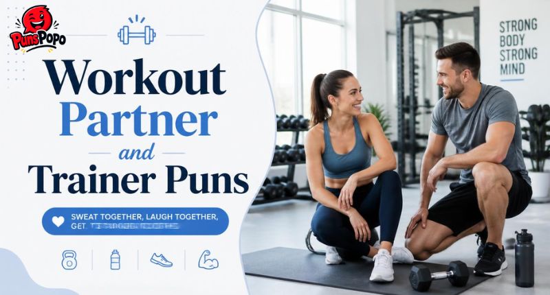 Workout Partner and Trainer Puns